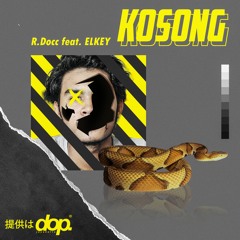 ELKEY Ft. R.docc - KOSONG