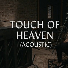 Touch of Heaven - Hillsong Young & Free (Acoustic cover)