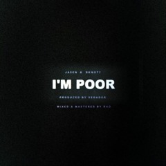 💰 I'M POOR 💰 feat. Bknott (produced by $egador)