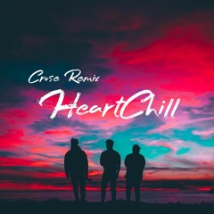 HeartChill ( Crose Remix )