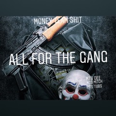 MTS  -   All for the Gang