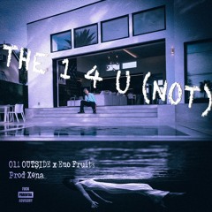 Oli X Emo Fruits - The 1 4 U (Not) - Prod. Xena