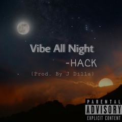 Vibe All Night (Prod. By J. Dilla)