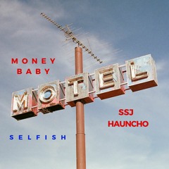 @SSJHAUNCHO x @ELMONEYBBY - SELFISH *LEAK*