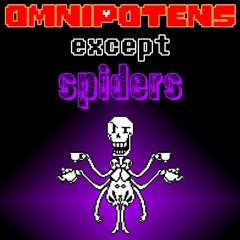 OMNIPOTENS Except Spiders (OMNIPOTENS by EmeraldHead in the style of Spider Dance)