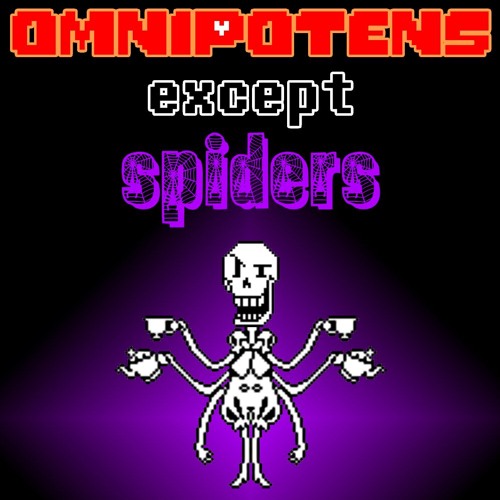 OMNIPOTENS Except Spiders (OMNIPOTENS by EmeraldHead in the style of Spider Dance)