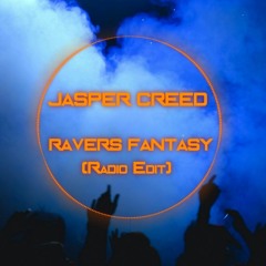 Jasper Creed - Ravers Fantasy (Radio Edit)