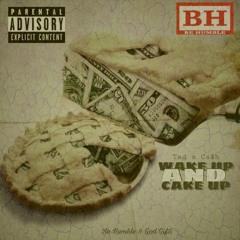 Ted - Wake Up And Cake Up Feat. Ca$h