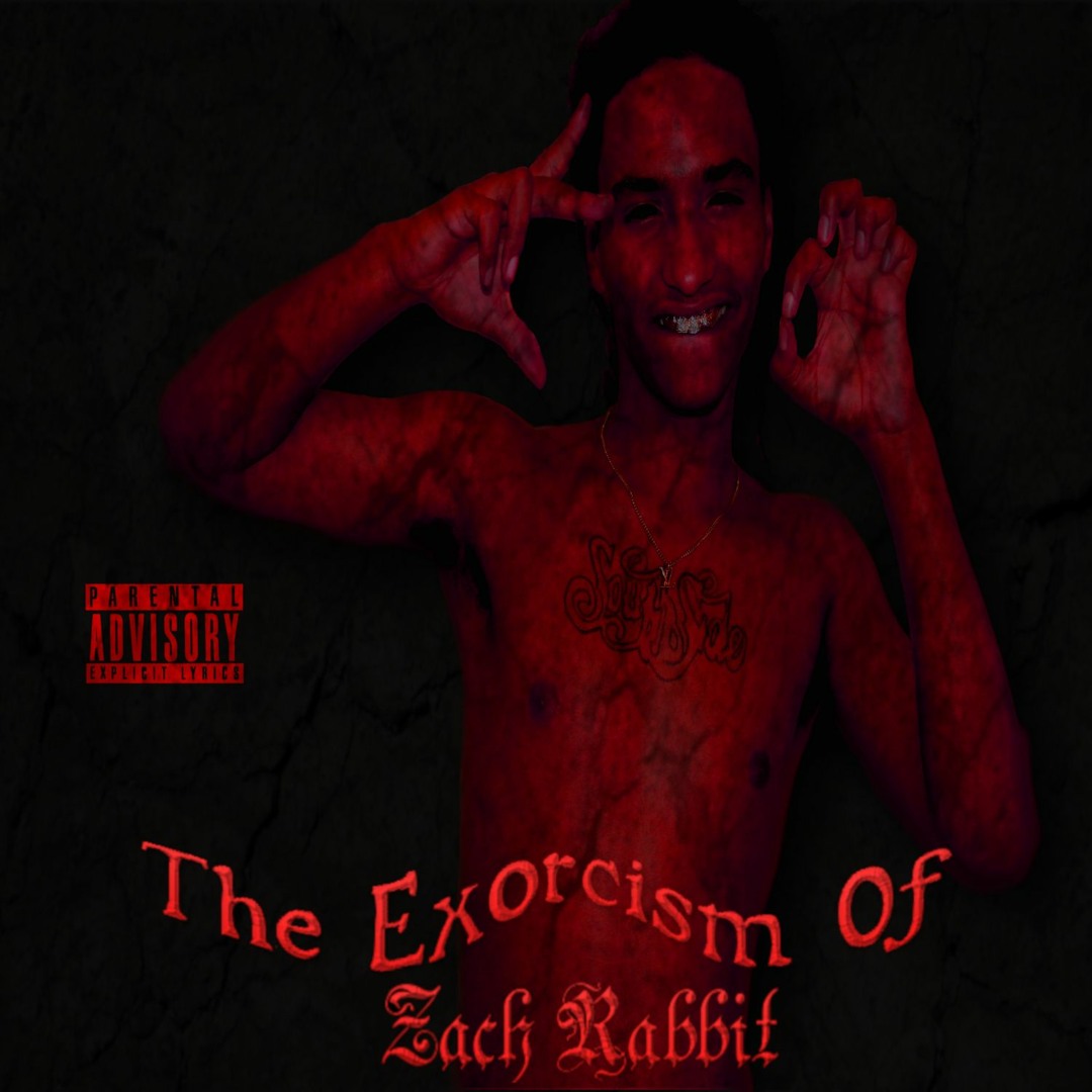 Zack Rabbit Rapper Stream Zach Rabbit | Listen to THE EXORCISM OF ZACH RABBIT playlist ...