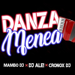DANZA MENEA ⚡ RKT vs COLOMBIANO ⚡Alexis Exequiel (DJ ALE!) ❌ MAMBO DJ ❌ DJ CRONOX