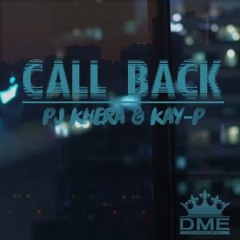 Call Back - PJ Khera ft. Kay P