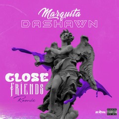 Marquita Dashawn - Close Friends (Cover)