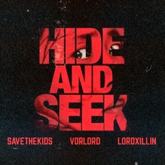hide and seek ft. VORlord & lordxillin prod. OMENXIII