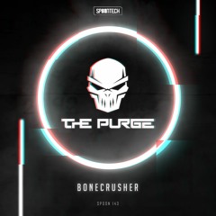 The Purge - Bonecrusher [SPOON 143]