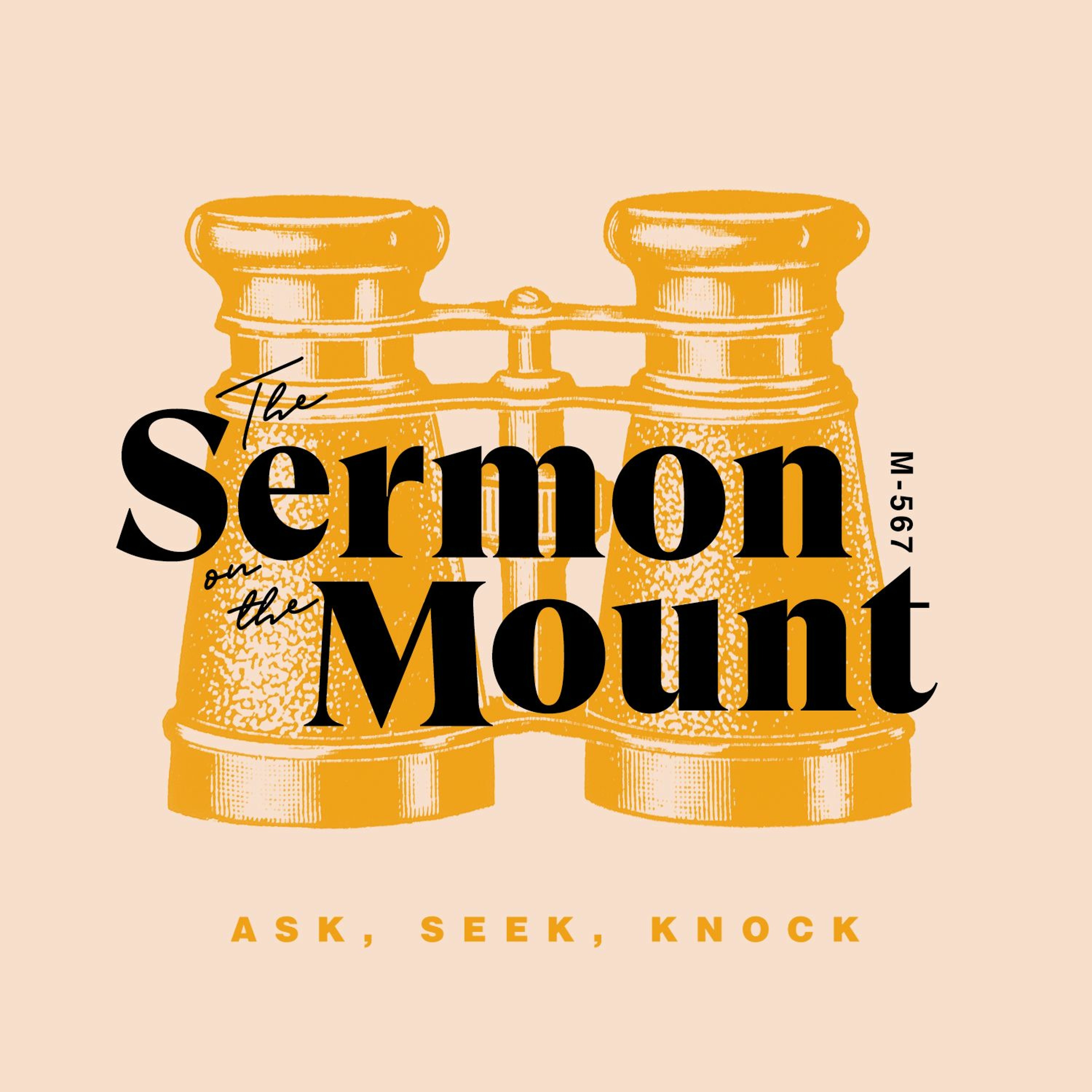The Sermon On The Mount: Ask, Seek, Knock
