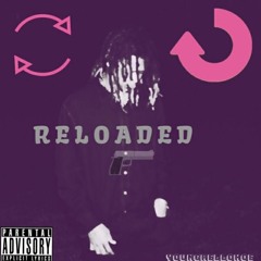 Reloaded
