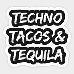 Tequila And Techno