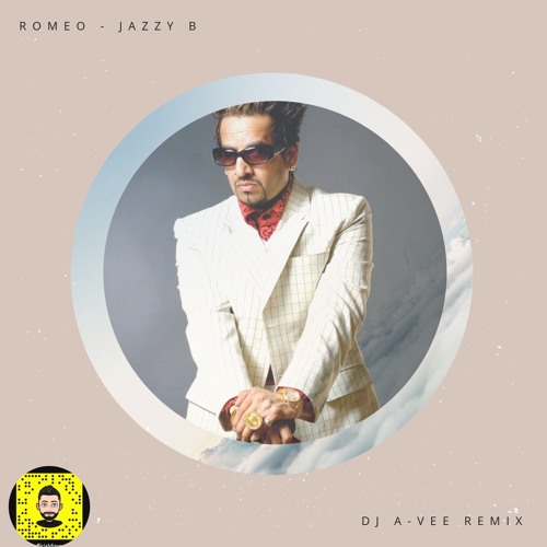 Romeo - Jazzy B (Dj A-Vee Remix)