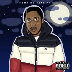Tommy My Coat Pt. 2