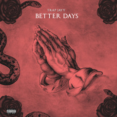 Better Days (Prod. by beatsbygetro)