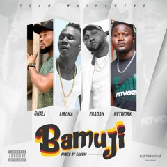 GhaliGH ft Libona & Ebada NT4 - Bamuji (Mixed By Cabum)