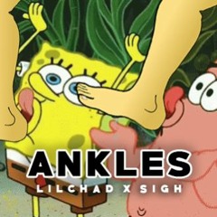 LilChad X SIGH - Ankles (OFFICIAL AUDIO)