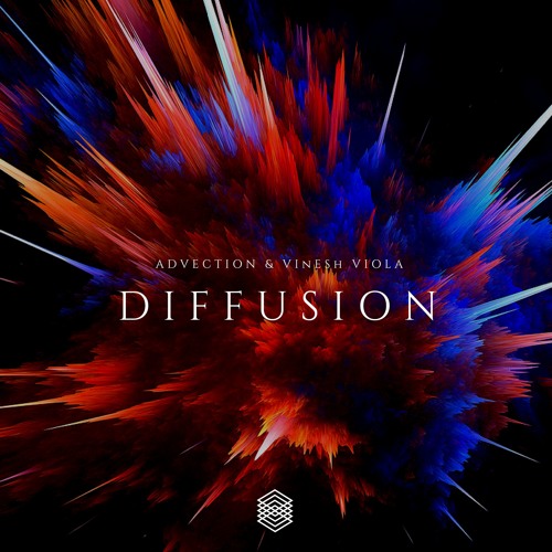 Advection & Vinesh Viola - Diffusion (Original Mix)
