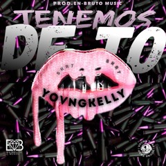 Yovng Kelly - Tenemo De To (Prod By Kevo TC) (1)