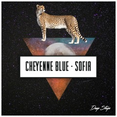 Cheyenne Blue - Sofia (Original Mix) | ★OUT NOW★