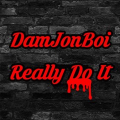 DamJonBoi - Really Do It (Official Audio)