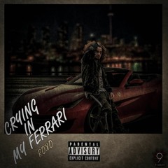 Crying In My Ferrari