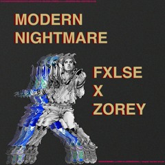 FXLSE X ZOREY - MODERN NIGHTMARE