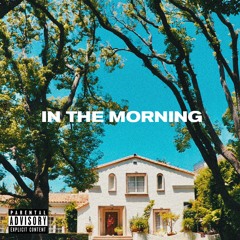 In the Morning (Prod. hasaniyabish)