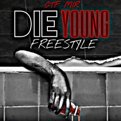 Die Young Freestyle