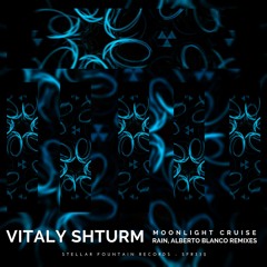 Vitaly Shturm - Moonlight Cruise (rAin Remix)