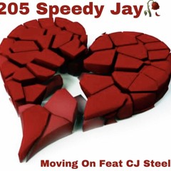 205Speedy Jay- Moving On (Feat CJ Steele) prod. by thankyoutakeoff