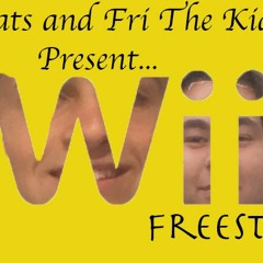 Wii Freestyle w/ Fri The Kid