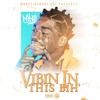 Vibin In This Bih Mp3