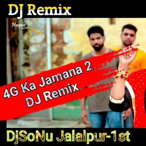 4G Ka Jamana DjRemix DjSoNu Jalalpur-1st