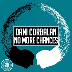 Dani Corbalan - No More Chances (Radio Edit)