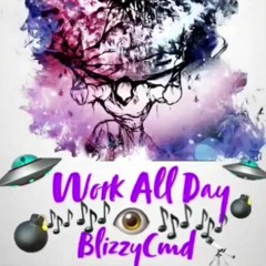 BlizzyCmd - Work All Day