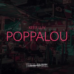 Keef Luv - Poppalou (Original Mix) [Free Download]
