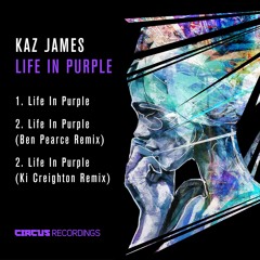 Kaz James 'Life In Purple' - CIRCUS RECORDINGS