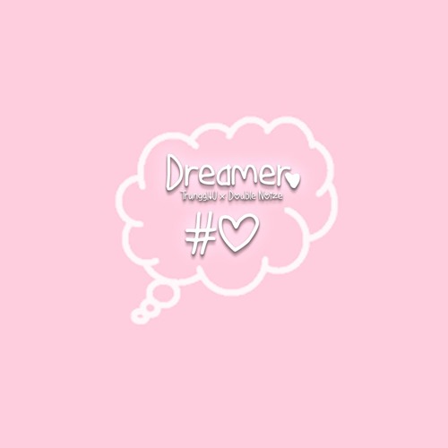 Double Noize x Trungg I.U - Dreamer