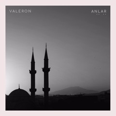 Valeron - Anlar (Original Mix)Out Now