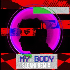 Omar Morto - My Body (feat. Hello Vinegar) (Sloani Remix)