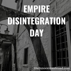 Episode 23: Empire Disintegration Day
