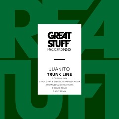 Juanito - Trunk Line EP [Great Stuff Recordings]