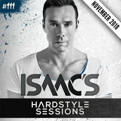 ISAAC'S HARDSTYLE SESSIONS #111 | NOVEMBER 2018