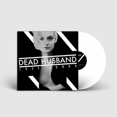 Dead Husband - Luxe Kondo [Preview] W06